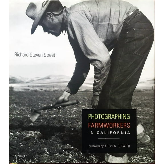 Photographing Farmworkers in California (Hardcover)
