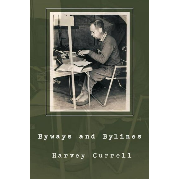 Byways and Bylines (Paperback)