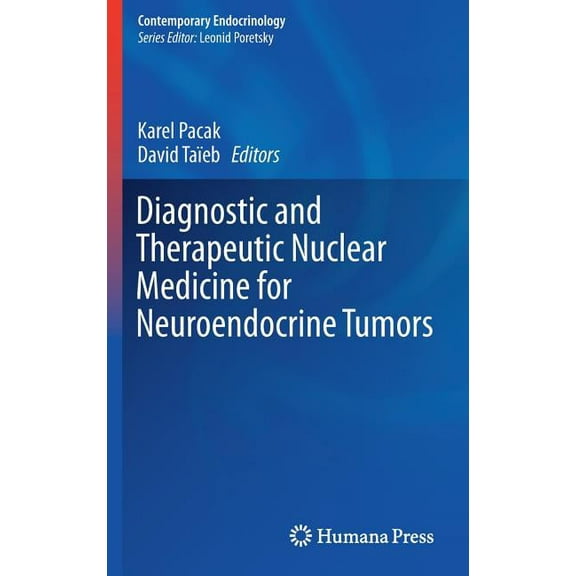 Diagnostic and Therapeutic Nuclear Medicine for Neuroendocrine Tumors