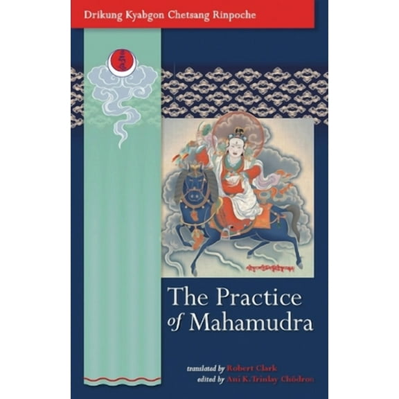 The Practice of Mahamudra (Paperback)