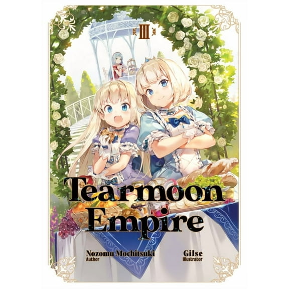 Tearmoon Empire (Light Novel) Tearmoon Empire: Volume 3 (Light Novel), Book 3, (Paperback)
