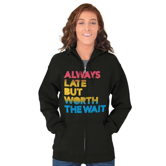 Worth The Wait But Always Late Ombre Zip Up Hoodie Men's Women's Brisco Brands S
