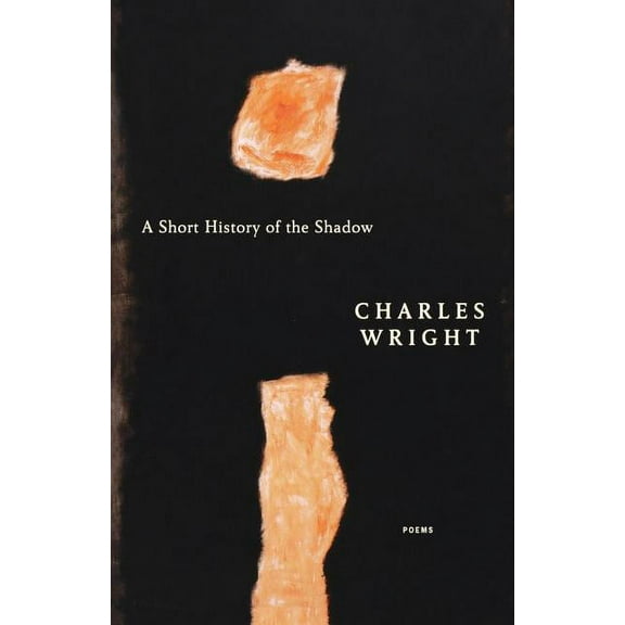 A Short History of the Shadow: Poems, (Paperback)