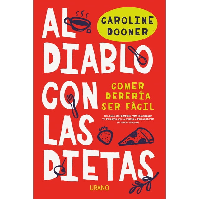 AL DIABLO CON LAS DIETAS EDICIONES URANO CAROLINE DOONER