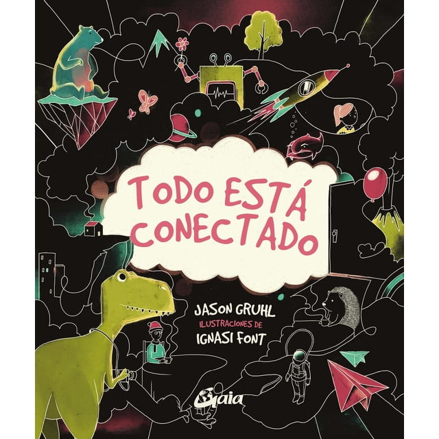 Todo ESTÁ CONECTADO Gaia Ediciones 9788484458326