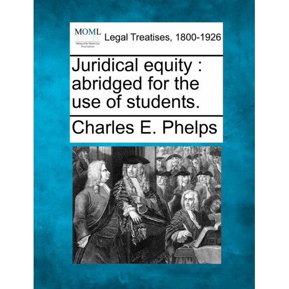 Juridical Equity: Abridged for the Use of Students. (Paperback)