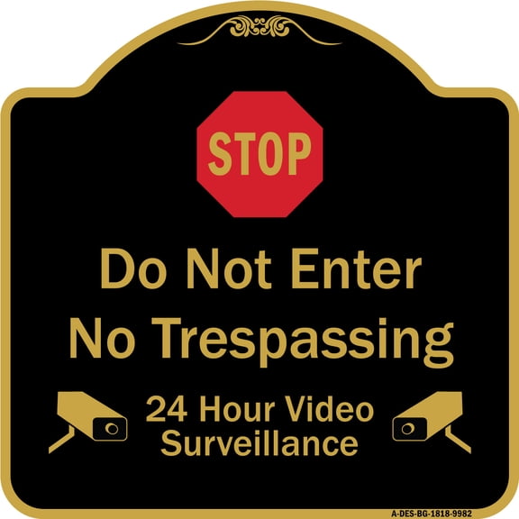 SignMission Designer Series Sign - Do Not Enter, 24 Hour Video Surveillance | Black & Gold 18" X 18" Heavy-Gauge Aluminum Architectural Sign | Protect Your Business & Municipality |