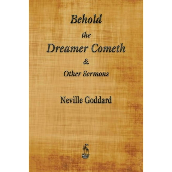 Behold the Dreamer Cometh and Other Sermons (Paperback)