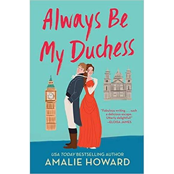 Always Be My Duchess Broché – 12 Juillet 2022 par Amalie Howard (Auteur)