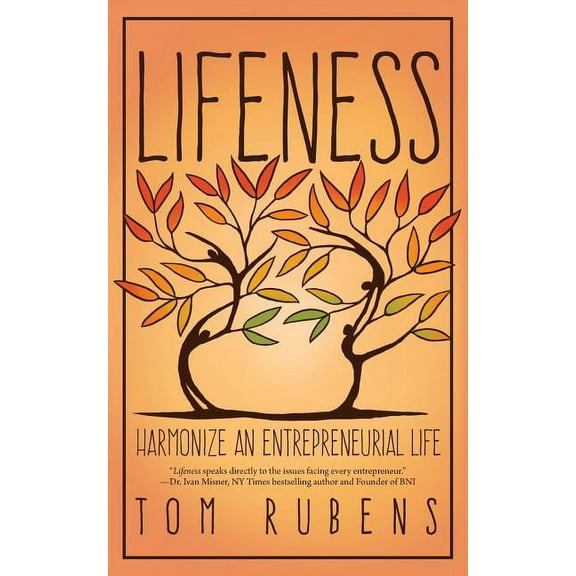 Lifeness: Harmonize an Entrepreneurial Life Paperback