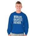 thumbnail image 3 of Worlds Okayest Father Funny Dad Gift Men's Big & Tall Crewneck Sweatshirt Brisco Brands 4X, 3 of 5