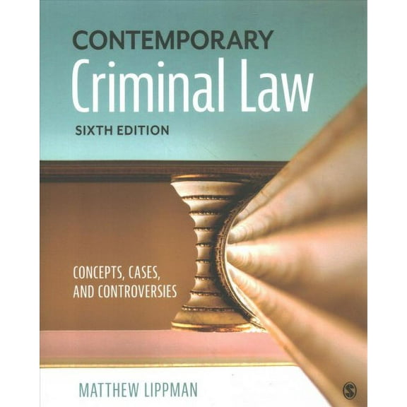 Contemporary Criminal Law: Concepts, Cases, and Controversies (Paperback)