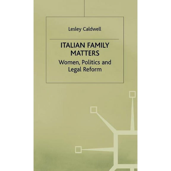 Language, Discourse, Society Italian Family Matters: Women, Politics and Legal Reform, (Hardcover)