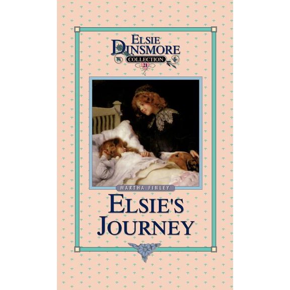 Elsie Dinsmore Collection (Hardcover) Elsie's Journey, Book 21, Book 21, (Hardcover)