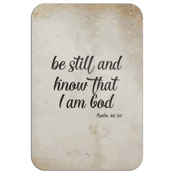 Be Still and Know that I am God Psalm Inspirational Christian Home Business Office Sign - Metal - 6" x 9" (15.3cm x 22.9cm)
