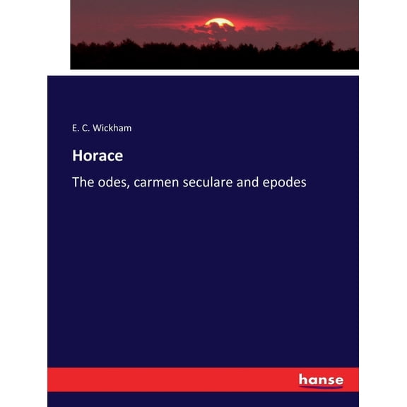 Horace: The odes, carmen seculare and epodes, (Paperback)