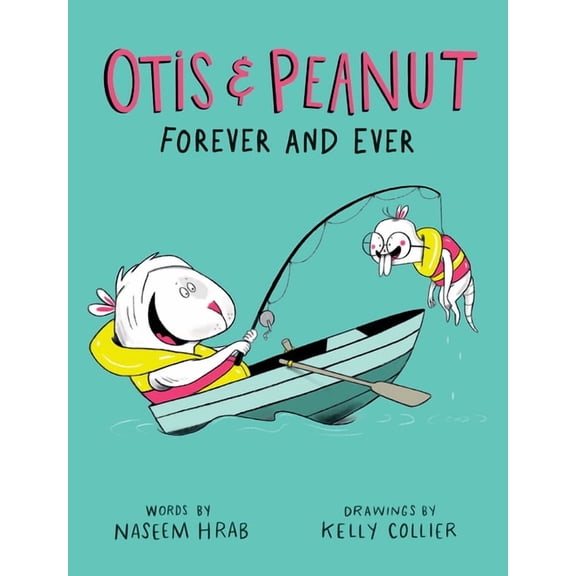 Otis & Peanut Otis & Peanut Forever and Ever, Book 2, (Paperback)