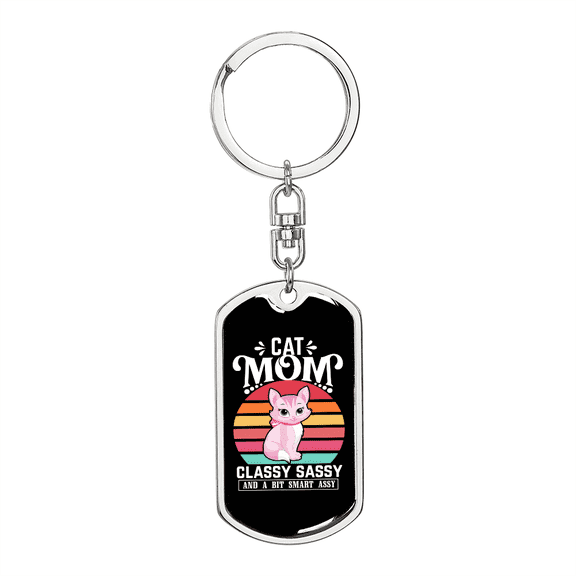 Classy Sassy Mom Keychain Stainless Steel or 18k Gold Dog Tag Keyring