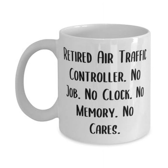 Nice Air traffic controller Gifts, Retired Air Traffic..., Surprise Birthday 11oz Mug Gifts For Coworkers From Colleagues, Funny air traffic controller mug, Funny air traffic controller shirt,