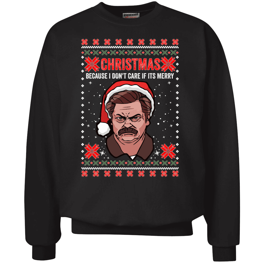 Ron Swanson Christmas Because I Don't Care If It's Merry | Funny Parks and Rec Ugly Christmas Sweater Crewneck Graphic Sweatshirt Ron Swanson Christmas Because I Don't Care If It's Merry | Funny Parks and Rec Ugly Christmas Sweater Crewneck Graphic Sweatshirt