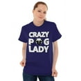 thumbnail image 5 of Crazy Pug Lady Dog Pets Owner Rescue Women's Graphic T Shirt Tees Brisco Brands S, 5 of 5