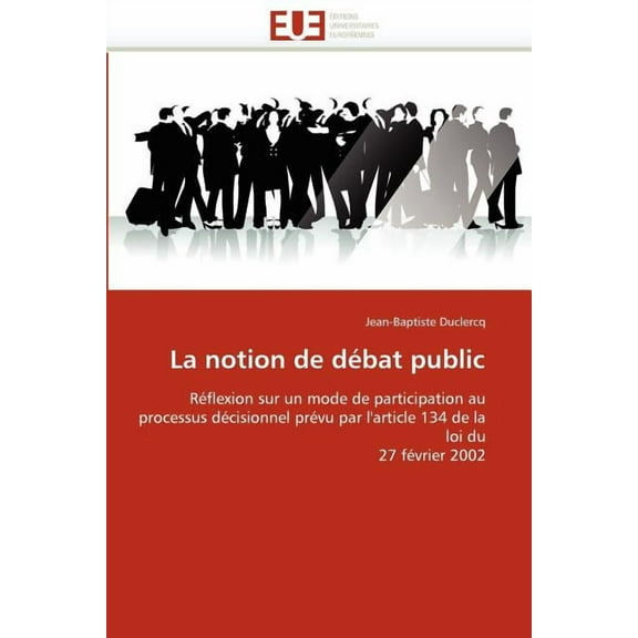 Omn.Univ.Europ.: La Notion de Débat Public (Paperback)