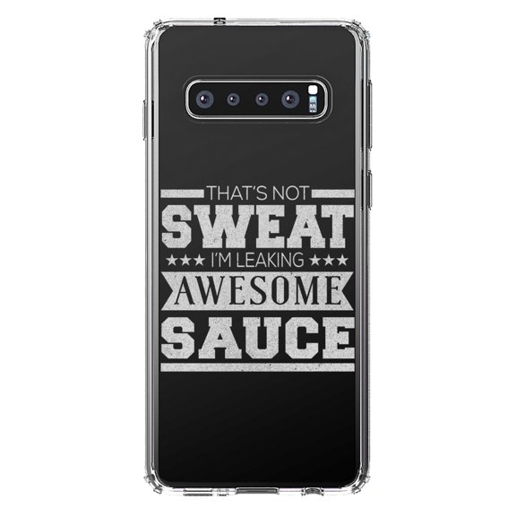 DistinctInk Clear Shockproof Hybrid Case for Samsung Galaxy S10 (6.1" Screen) - TPU Bumper Acrylic Back Tempered Glass Screen Protector - That's Not Sweat I'm Leaking Awesome Sauce