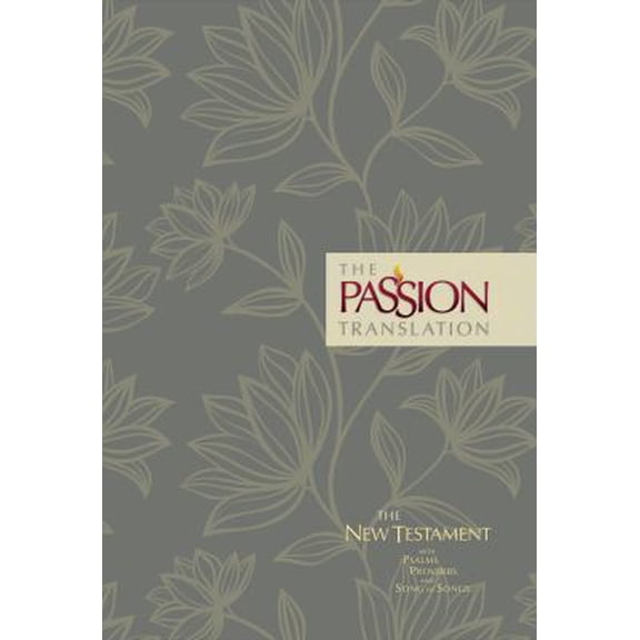 Pre-Owned The Passion Translation: The Passion Translation New Testament (Floral) : With Psalms, Proverbs and Song of Songs (Hardcover)
