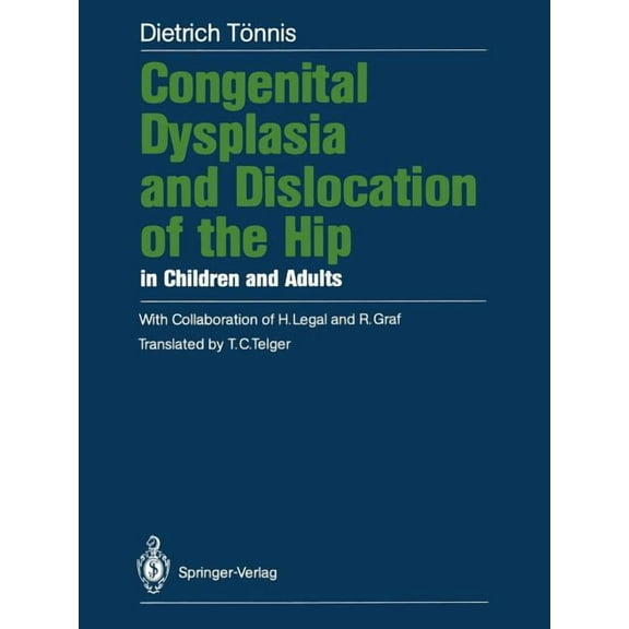 Congenital Dysplasia and Dislocation of the Hip in Children and Adults, (Paperback)