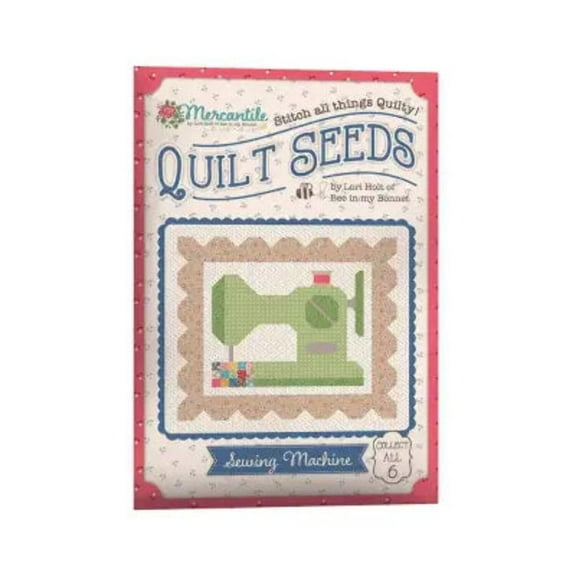Mercantile Quilt Seeds - Sewing Machine Pattern by Lori Holt