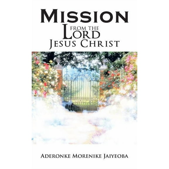 Mission from the Lord Jesus Christ