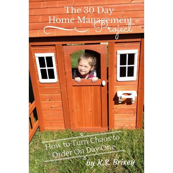 The 30 Day Home Management Project (Paperback)