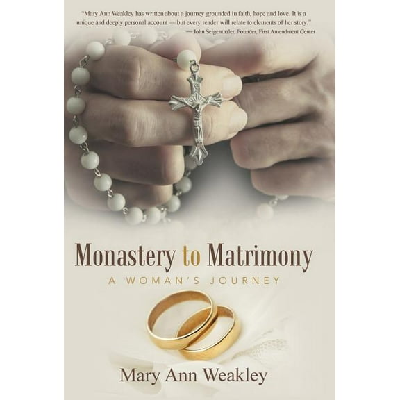 Monastery to Matrimony: A Woman's Journey, (Hardcover)