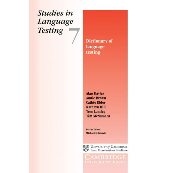 Studies in Language Testing Dictionary of Language Testing, Book 7, (Paperback)