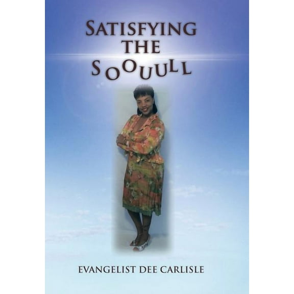 Satisfying the Soouull (Hardcover)