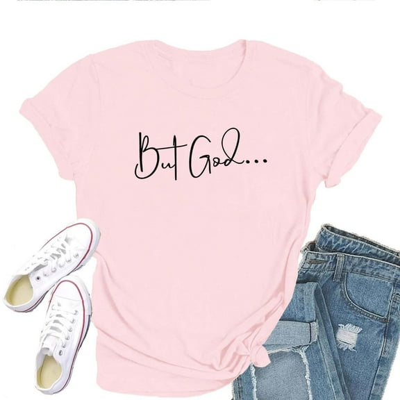 Women's "But God" Bible Verse T-Shirt – Inspirational Christian Graphic Tee, Short Sleeve Top