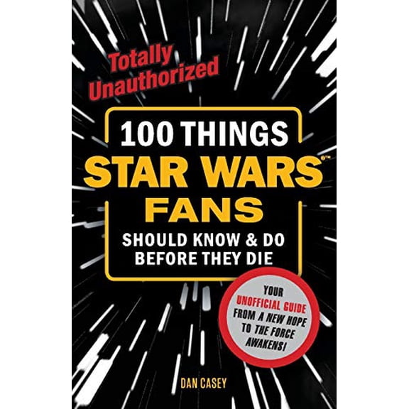 Pre-Owned 100 Things Star Wars Fans Should Know & Do Before They Die (100 Things...Fans Should Know) Paperback
