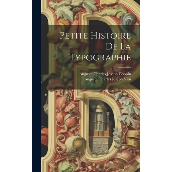 Petite Histoire De La Typographie (Hardcover)