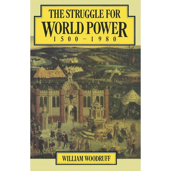 The Struggle for World Power 1500-1980, (Paperback)