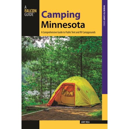 Camping Minnesota : A Comprehensive Guide to Public Tent and RV (Best Rv Campgrounds In Minnesota)