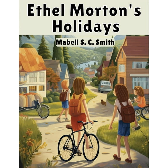 Ethel Morton's Holidays, (Paperback)