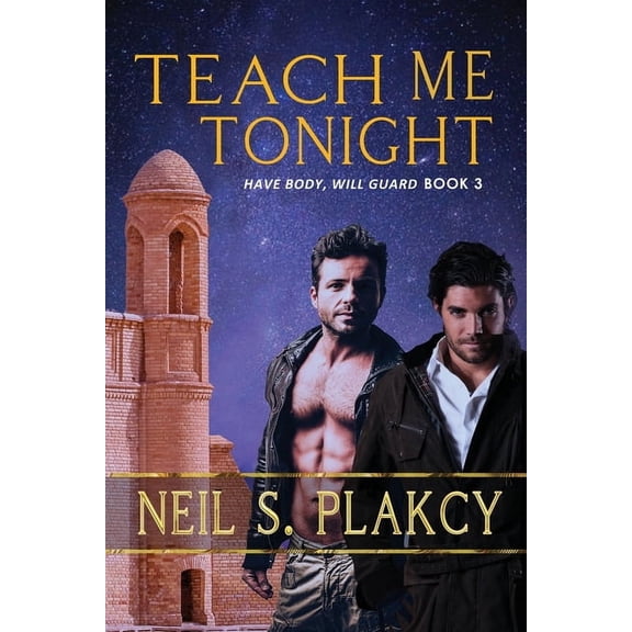 Have Body, Will Guard Teach Me Tonight, Book 03, (Paperback)