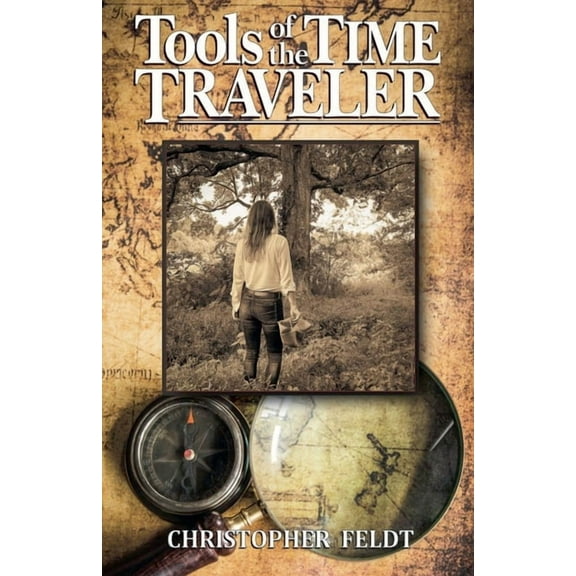 Tools of the Time Traveler, (Paperback)
