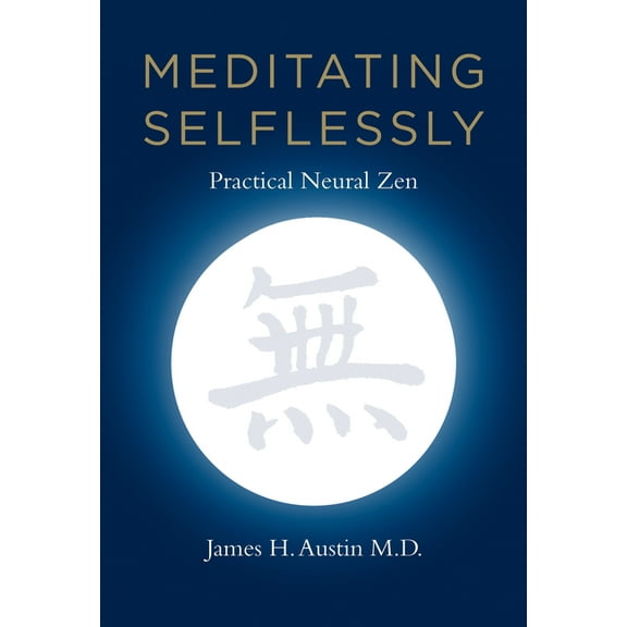 Meditating Selflessly: Practical Neural Zen, (Paperback)