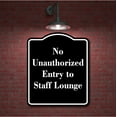 thumbnail image 2 of No Unauthorized Entry to Staff Lounge BLACK Aluminium Composite Sign 8.5''x10'', 2 of 9