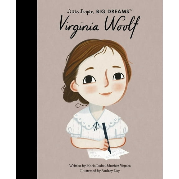 Little People, Big Dreams Virginia Woolf, Book 132, (Hardcover)