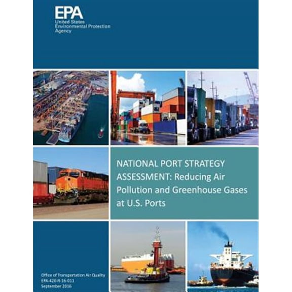 Pre-Owned National Port Strategy Assessment: Reducing Air Pollution and Greenhouse Gases at U.S. Ports (Paperback)