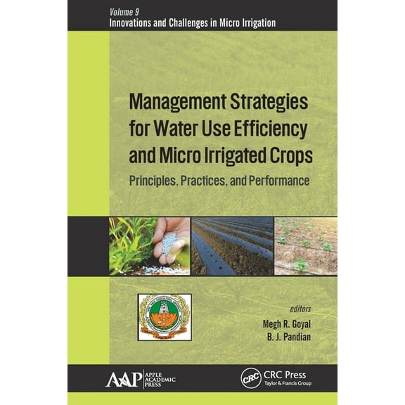 Innovations and Challenges in Micro Irri Management Strategies for Water Use Efficiency and Micro Irrigated Crops: Principles, Practices, and Performance, (Paperback)