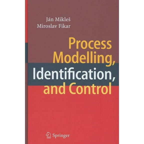 Process Modelling, Identification, and Control, (Hardcover)