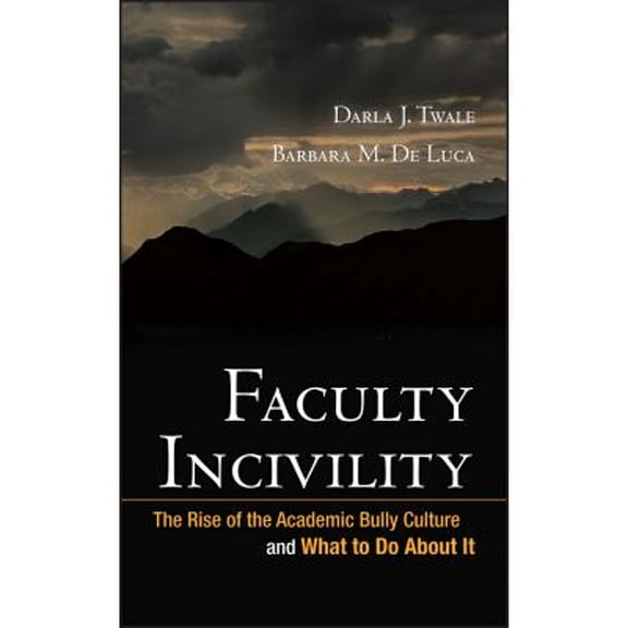 Pre-Owned Faculty Incivility (Hardcover) 0470197668 9780470197660
